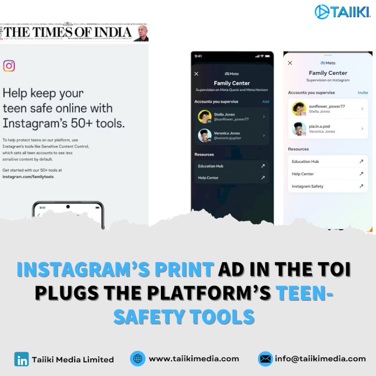 Instagram’s print ad in the TOI plugs the platform’s teen-safety tools