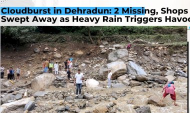 Cloudburst in Dehradun: 2 Missing, Shops Swept Away as Heavy Rain Triggers Havoc