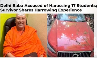 Delhi Baba Accused of Harassing 17 Students; Survivor Shares Harrowing Experience
