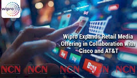 Wipro Expands Retail Media Offering in Collaboration with Cisco and AT&T